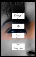 Through My Eyes 1942037031 Book Cover