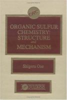 Organic Sulfur Chemistry: Structure and Mechanism 0849347394 Book Cover