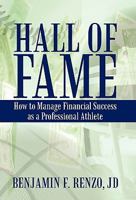 Hall of Fame: How to Manage Financial Success as a Professional Athlete 1440191336 Book Cover