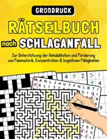 Rätselbuch nach Schlaganfall: Abwechslungsreiche Rätsel in großer Schrift zur Unterstützung der Rehabilitation sowie zur Förderung der Feinmotorik und Konzentration (German Edition) B0DYNPWRN2 Book Cover