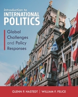 Introduction to International Politics: Global Challenges and Policy Responses 1538104911 Book Cover