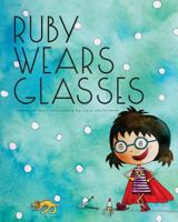 Ruby Wears Glasses 1543107230 Book Cover