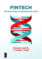 Fintech: The New DNA of Financial Services 1547417080 Book Cover