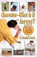 Character, What is it Anyway? 0979022169 Book Cover