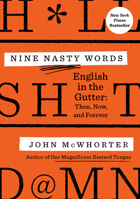 Nine Nasty Words: English in the Gutter: Then, Now, and Forever 0593188799 Book Cover