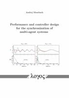 Performance and Controller Design for the Synchronization of Multi-Agent Systems 3832546235 Book Cover
