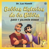 Bellas historias de la Biblia 7: David y Salomón reinan (Spanish Edition) B0F4CZGYFV Book Cover