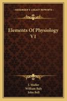 Elements Of Physiology V1 116312348X Book Cover