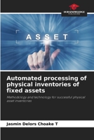 Automated processing of physical inventories of fixed assets: Methodology and technology for successful physical asset inventories 6206003442 Book Cover