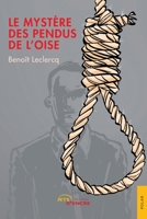 Le Mystère des pendus de l’Oise (French Edition) 2355236828 Book Cover