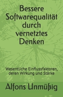 Bessere Softwarequalität durch vernetztes Denken: Wesentliche Einflussfaktoren, deren Wirkung und Stärke B08LNG9YHN Book Cover