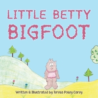 Little Betty Bigfoot B0FTZN8W5R Book Cover