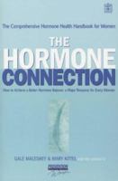 The Hormone Connection : How Hormones Affect Women's Health and How to Achieve a Better Hormone Balance 1405006749 Book Cover