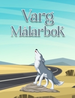Varg målarbok: Perfekt målarbok För barn och vuxna B0B92RGFNX Book Cover