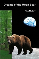 Dreams of the Moon Bear 0985433418 Book Cover