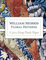 William Morris Floral Patterns: Scrap Book Paper B084DG2271 Book Cover