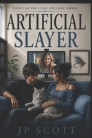 Artificial Slayer (COHO DREAMER) B0HFM11LY4 Book Cover