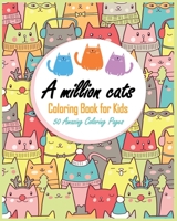 A Million Cats Coloring Book for Kids: Provides Hours of Fun B08C8Z8LXJ Book Cover