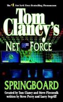 Tom Clancy's Net Force: Springboard 0425199533 Book Cover