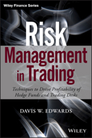 Risk Management in Trading: Techniques to Drive Profitability of Hedge Funds and Trading Desks 1118768582 Book Cover