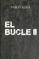 El Bucle (Parte II): Fantasía Juvenil (Spanish Edition) B09GJMMZ8B Book Cover