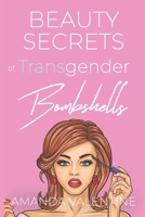 Beauty Secrets of Transgender Bombshells B0B92RGYDS Book Cover