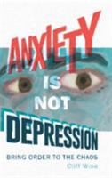 Anxiety Is Not Depression 1524686565 Book Cover