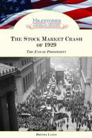 The Stock Market Crash of 1929: The End of Prosperity (Milestones in American History) 0791093549 Book Cover
