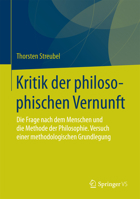 Kritik Der Philosophischen Vernunft: Die Frage Nach Dem Menschen Und Die Methode Der Philosophie. Versuch Einer Methodologischen Grundlegung 3658106069 Book Cover