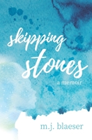 Skipping Stones: a memoir 1657081966 Book Cover