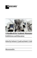 A Handbook for Academic Museums: Exhibitions and Education 1907697527 Book Cover