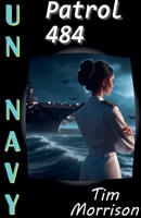 Patrol 484 (Un Navy) B0DYRTLL2Z Book Cover
