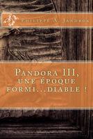 Pandora III, Une Epoque Formidable 1986037665 Book Cover