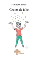 Grains de folie (French Edition) 2332885463 Book Cover