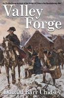 Valley Forge: An On-the-Scene Account of the Winter of Crisis in the Revolutionary War 1479432105 Book Cover