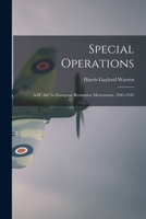 Special Operations: AAF Aid To European Resistance Movements, 1943-1945 1014861802 Book Cover