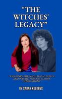 THE WITCHES' Legacy: A Journey through Magic, Spells, and Psychic Wisdom Across Generations 064872591X Book Cover