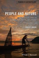 People and Nature: An Introduction to Human Ecological Relations (Pioneers in Anthropology) 1405105720 Book Cover