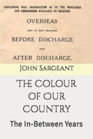 The Colour of Our Country: The In-Between Years B09YP6N9Q8 Book Cover