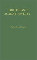 Protestants Against Poverty: Boston's Charities, 1870-1900 (Contributions in American History) B0075KVGW4 Book Cover