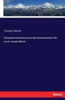 Chirurgische Reminiszenzen Aus Dem Sommersemester 1871 Von Dr. Theodor Billroth 3743353024 Book Cover