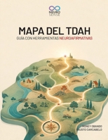Mapa del TDAH: Guía con Herramientas Neuroafirmativas B0H9NRCYWV Book Cover