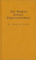 The Modern School Superintendent 0837195756 Book Cover