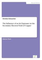 The Influence of an Air Exposure on the Secondary Electron Yield of Copper 3838654323 Book Cover