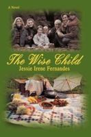 The Wise Child 0595465463 Book Cover