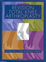 Revision Total Knee Arthroplasty 0781710243 Book Cover