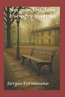 Nei giardini dove è sempre inverno B0G2BDDF7D Book Cover