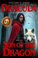 Dracula Chronicles, Son of the Dragon 1475192339 Book Cover