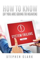 HOW TO KNOW (IF YOU ARE GOING TO HEAVEN) 1545615217 Book Cover