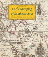 Early Mapping of Southeast Asia 9625934707 Book Cover